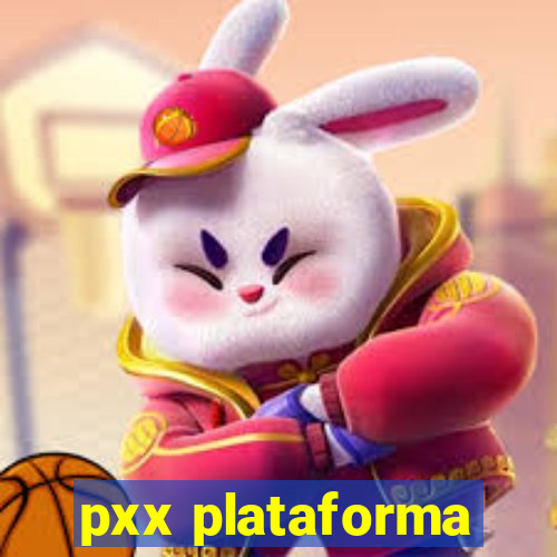 pxx plataforma